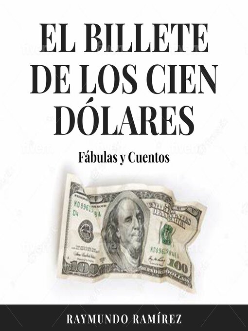 Title details for EL BILLETE DE LOS CIEN DÓLARES by Raymundo Ramírez - Wait list